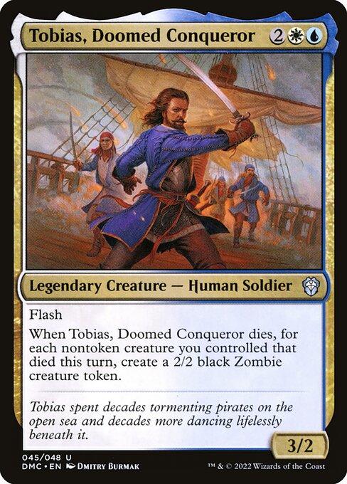 Tobias, Doomed Conqueror