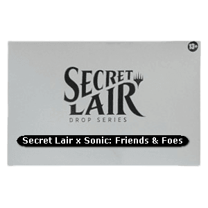 Secret Lair Drop Series: The Sonic Superdrop: Secret Lair x Sonic: Friends & Foes