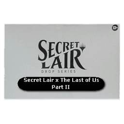 Secret Lair Drop Series: Secret Lair x PlayStation: Secret Lair x The Last of Us Part II